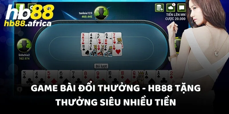 Game Bài Đổi Thưởng - HB88 Tặng Thưởng Siêu Nhiều Tiền
